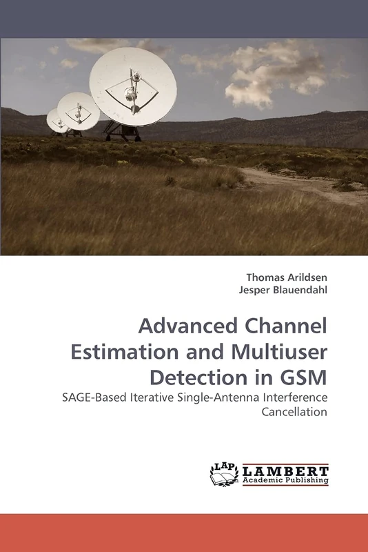Advanced Channel Estimation and Multiuser Detection in GSM: SAGE-Based Iterative Single-Antenna Interference Cancellation
