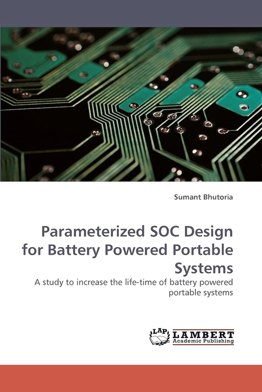 Parameterized SOC Design for Battery Powered Portable Systems: A study to increase the life-time of battery powered portable systems