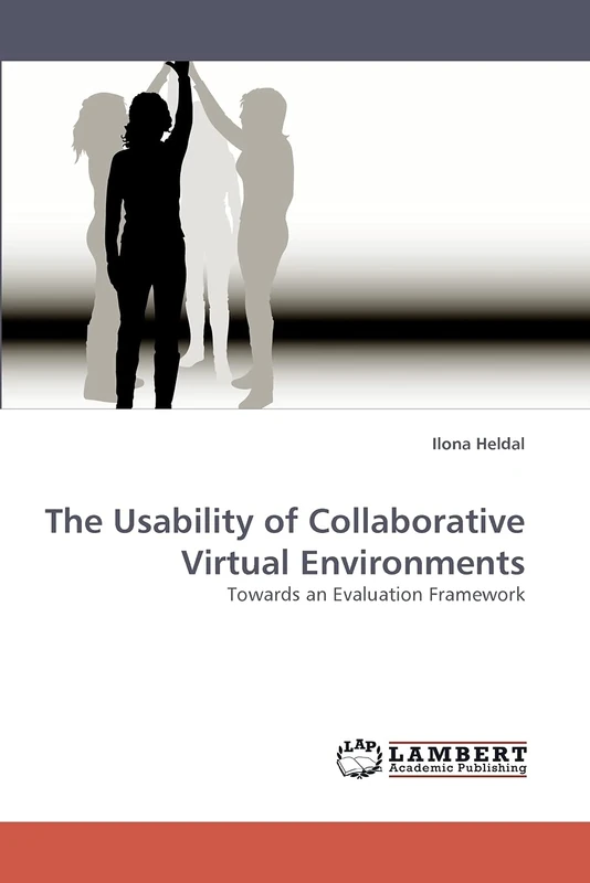 The Usability of Collaborative Virtual Environments: Towards an Evaluation Framework