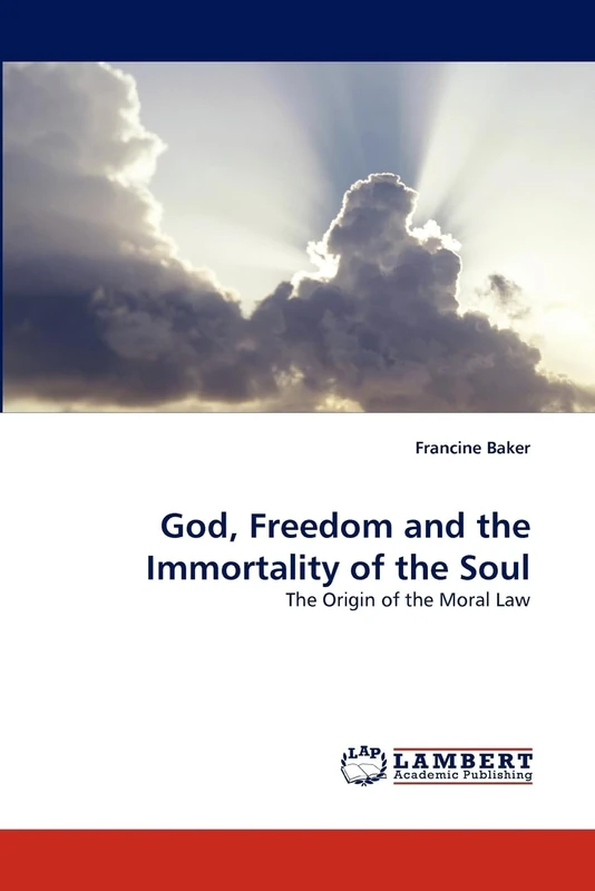 God, Freedom and the Immortality of the Soul: The Origin of the Moral Law