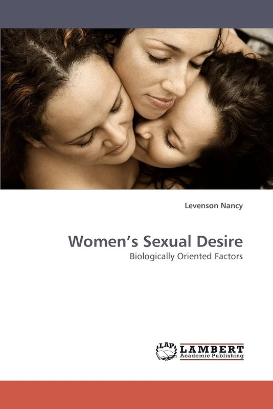 Women?s Sexual Desire: Biologically Oriented Factors