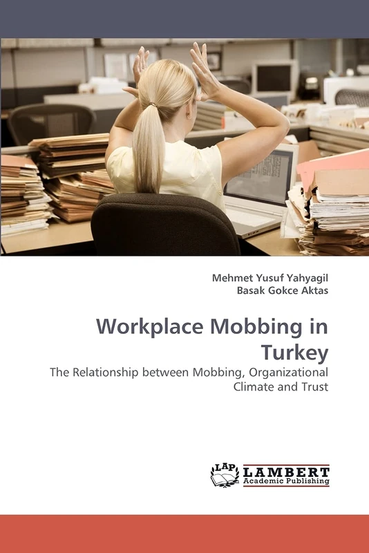 Workplace Mobbing in Turkey: The Relationship between Mobbing, Organizational Climate and Trust - Image 1