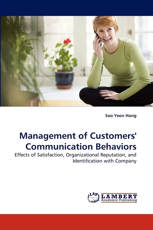 Management of Customers' Communication Behaviors: Effects of Satisfaction, Organizational Reputation, and Identification with Company
