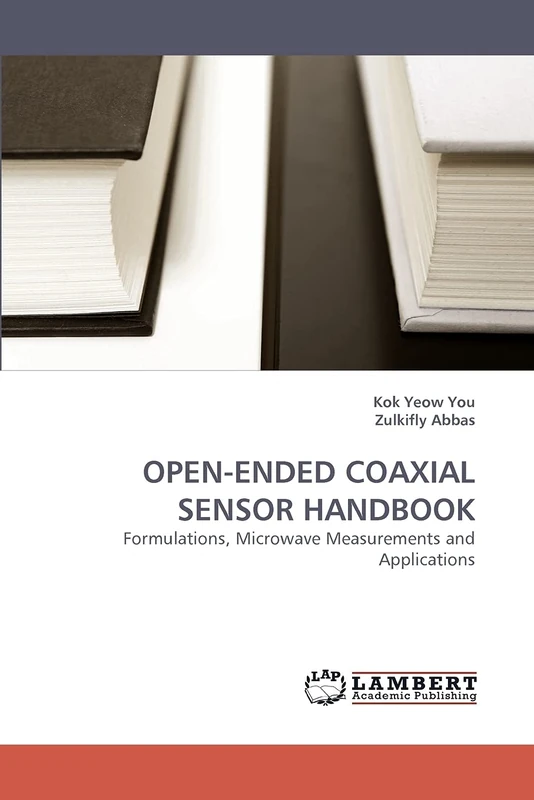 OPEN-ENDED COAXIAL SENSOR HANDBOOK: Formulations, Microwave Measurements and Applications - Image 1