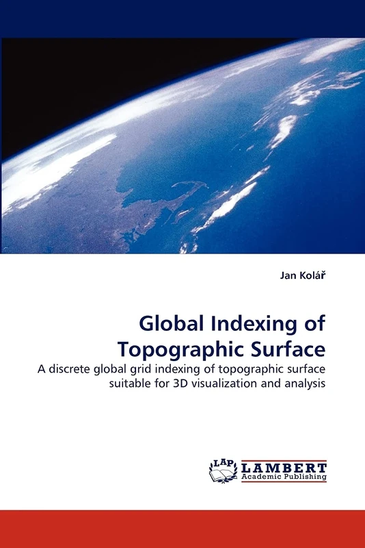 Global Indexing of Topographic Surface: A discrete global grid indexing of topographic surface suitable for 3D visualization and analysis