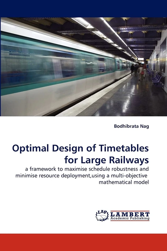 Optimal Design of Timetables for Large Railways: a framework to maximise schedule robustness and minimise resource deployment,using a multi-objective mathematical model