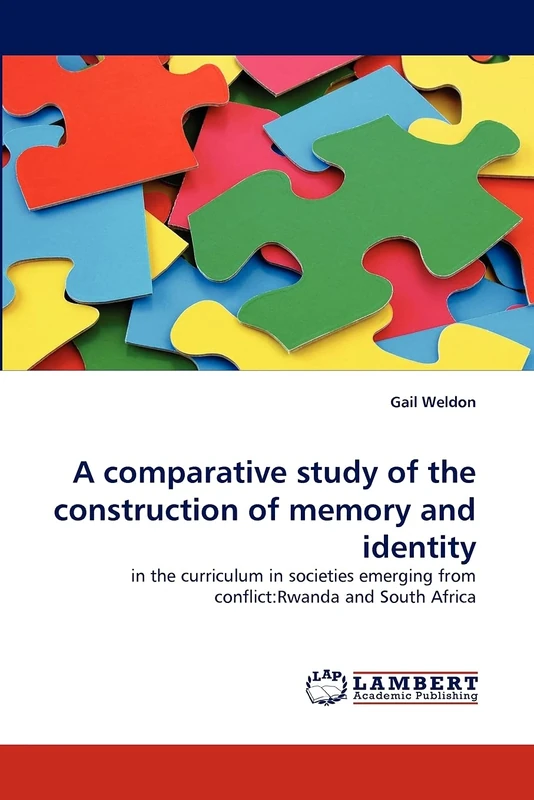 A comparative study of the construction of memory and identity: in the curriculum in societies emerging from conflict:Rwanda and South Africa - Image 1