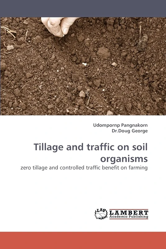 Tillage and traffic on soil organisms: zero tillage and controlled traffic benefit on farming