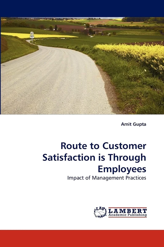 Route to Customer Satisfaction is Through Employees: Impact of Management Practices