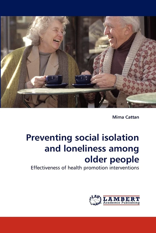 Preventing social isolation and loneliness among older people: Effectiveness of health promotion interventions