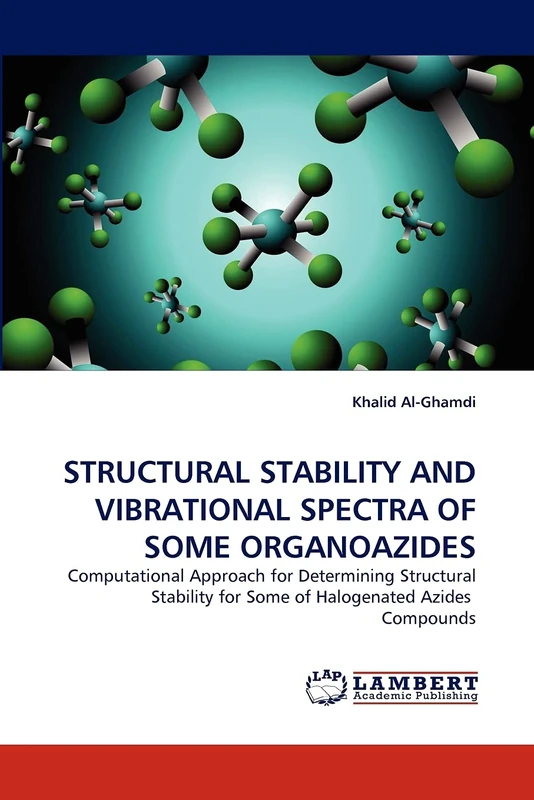 STRUCTURAL STABILITY AND VIBRATIONAL SPECTRA OF SOME ORGANOAZIDES: Computational Approach for Determining Structural Stability for Some of Halogenated Azides Compounds