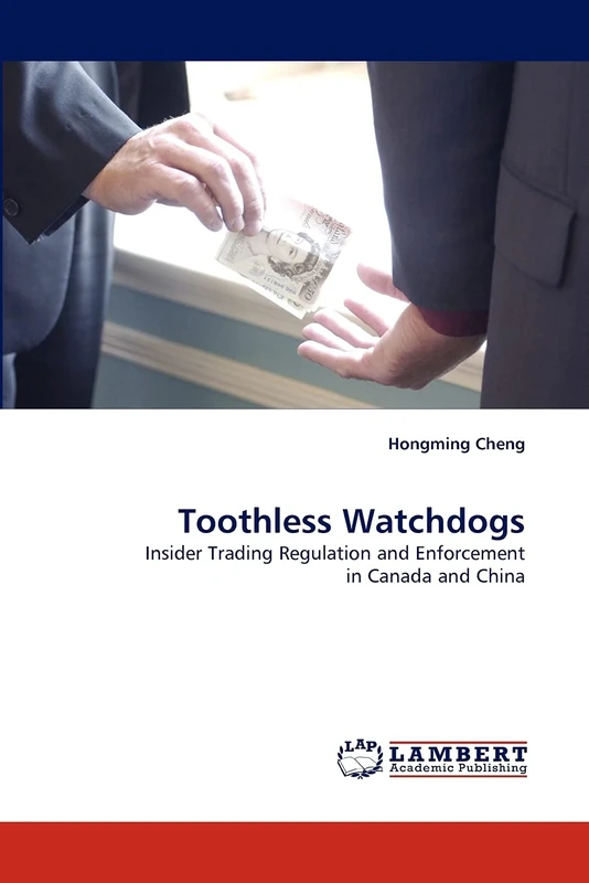 Toothless Watchdogs: Insider Trading Regulation and Enforcement in Canada and China