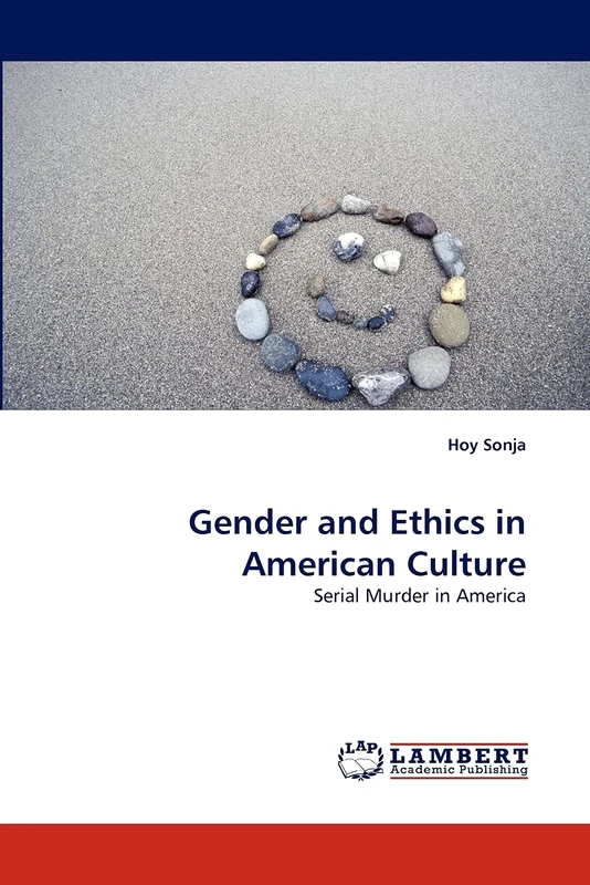 Gender and Ethics in American Culture: Serial Murder in America