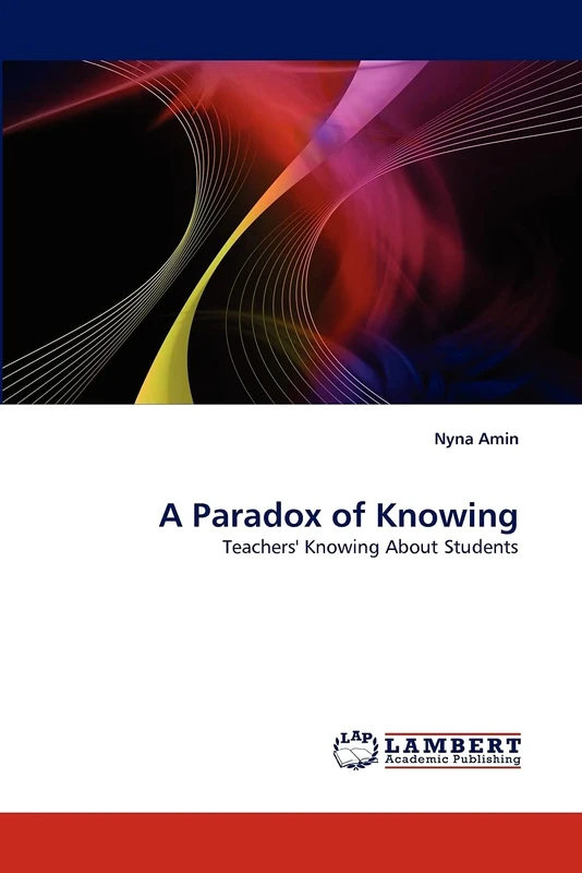 A Paradox of Knowing: Teachers' Knowing About Students