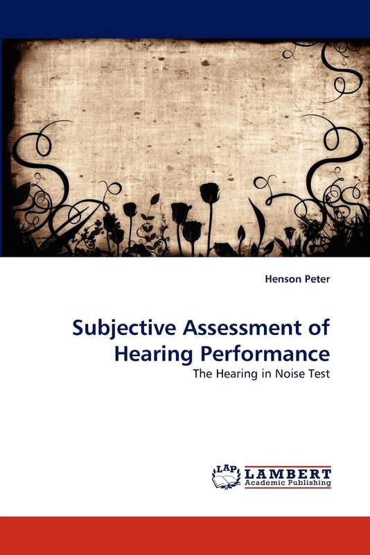 Subjective Assessment of Hearing Performance: The Hearing in Noise Test