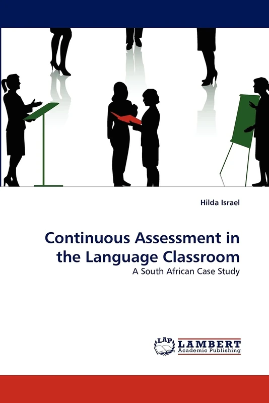 Continuous Assessment in the Language Classroom: A South African Case Study