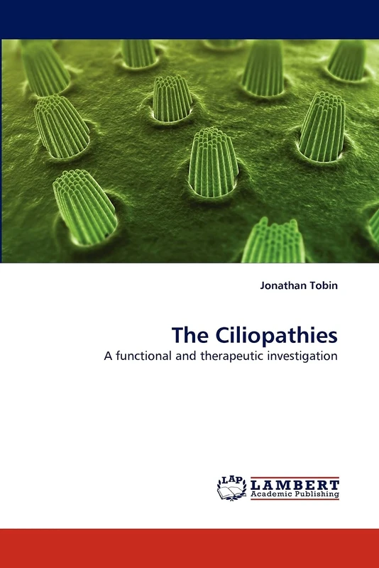 The Ciliopathies: A functional and therapeutic investigation