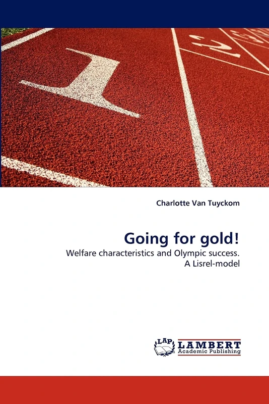 Going for gold!: Welfare characteristics and Olympic success. A Lisrel-model