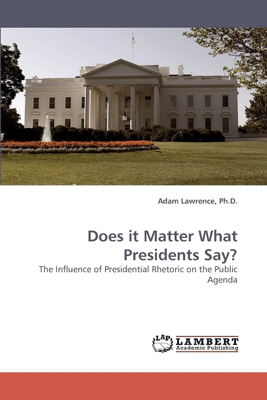 Does it Matter What Presidents Say?: The Influence of Presidential Rhetoric on the Public Agenda