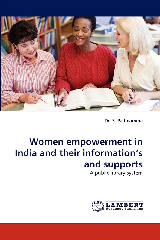 Women empowerment in India and their information?s and supports: A public library system