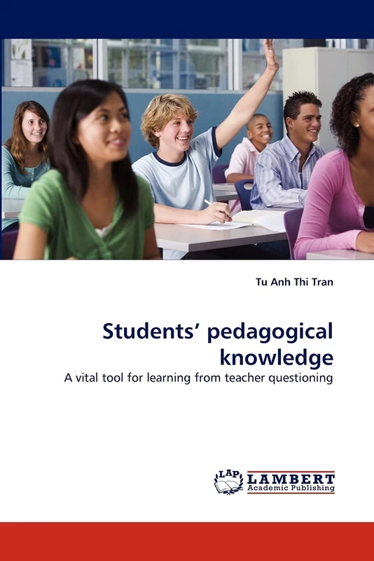 Students? pedagogical knowledge: A vital tool for learning from teacher questioning