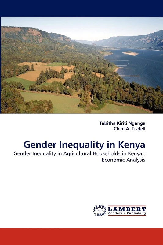Gender Inequality in Kenya: Gender Inequality in Agricultural Households in Kenya : Economic Analysis