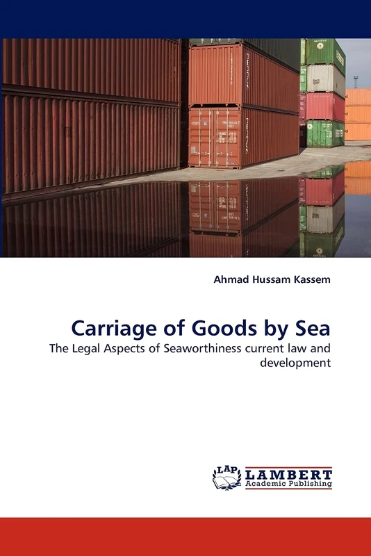 Carriage of Goods by Sea: The Legal Aspects of Seaworthiness current law and development