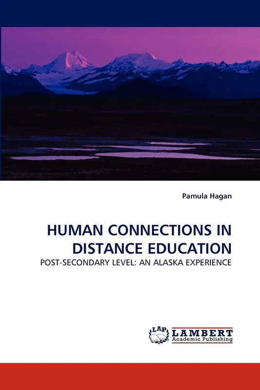 HUMAN CONNECTIONS IN DISTANCE EDUCATION: POST-SECONDARY LEVEL: AN ALASKA EXPERIENCE