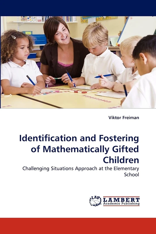 Identification and Fostering of Mathematically Gifted Children: Challenging Situations Approach at the Elementary School