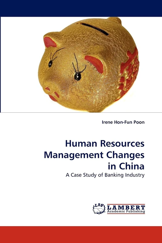 Human Resources Management Changes in China: A Case Study of Banking Industry