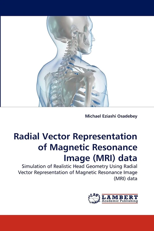 Radial Vector Representation of Magnetic Resonance Image (MRI) data: Simulation of Realistic Head Geometry Using Radial Vector Representation of Magnetic Resonance Image (MRI) data