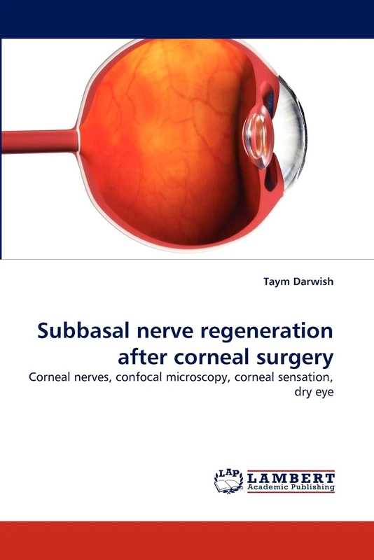 Subbasal nerve regeneration after corneal surgery: Corneal nerves, confocal microscopy, corneal sensation, dry eye - Image 1