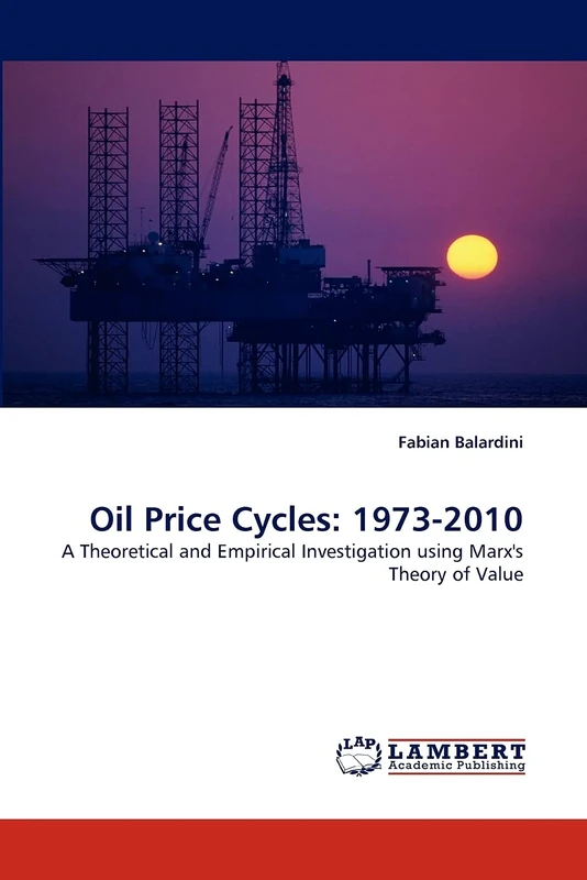 Oil Price Cycles: 1973-2010: A Theoretical and Empirical Investigation using Marx's Theory of Value - Image 1