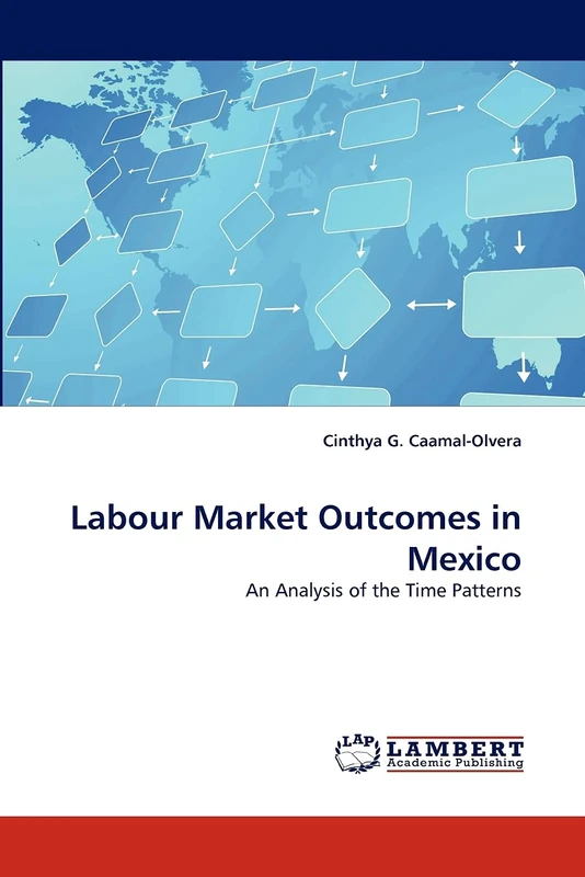 Labour Market Outcomes in Mexico: An Analysis of the Time Patterns
