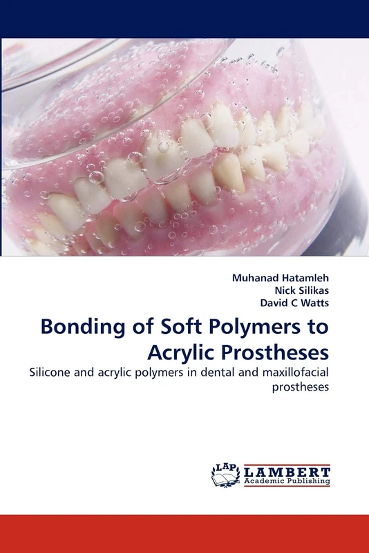 Bonding of Soft Polymers to Acrylic Prostheses: Silicone and acrylic polymers in dental and maxillofacial prostheses - Image 1