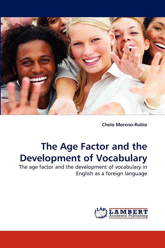 The Age Factor and the Development of Vocabulary: The age factor and the development of vocabulary in English as a foreign language