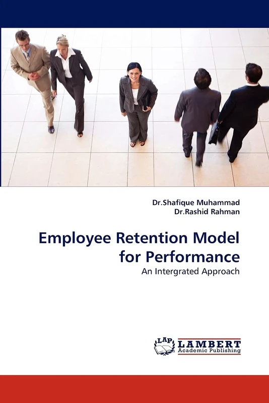 Employee Retention Model for Performance: An Intergrated Approach