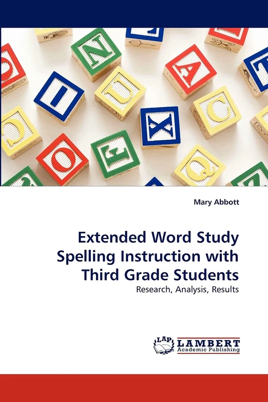 Extended Word Study Spelling Instruction with Third Grade Students: Research, Analysis, Results - Image 1