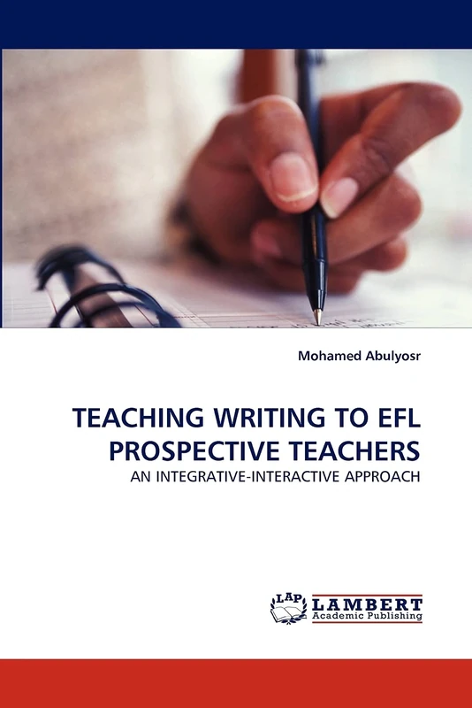 TEACHING WRITING TO EFL PROSPECTIVE TEACHERS: AN INTEGRATIVE-INTERACTIVE APPROACH