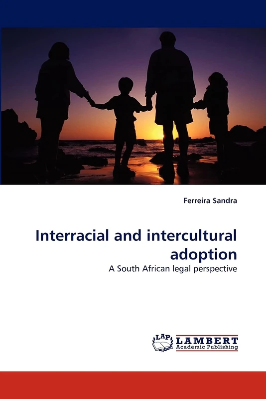 Interracial and intercultural adoption: A South African legal perspective