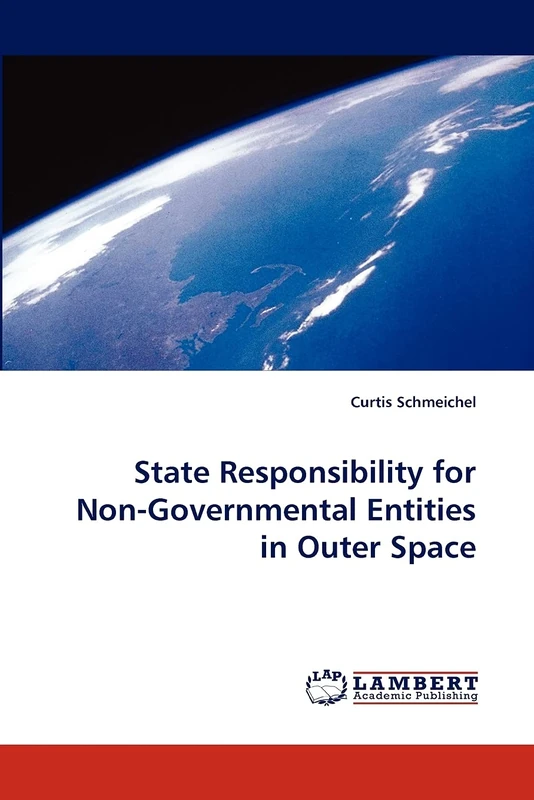 State Responsibility for Non-Governmental Entities in Outer Space