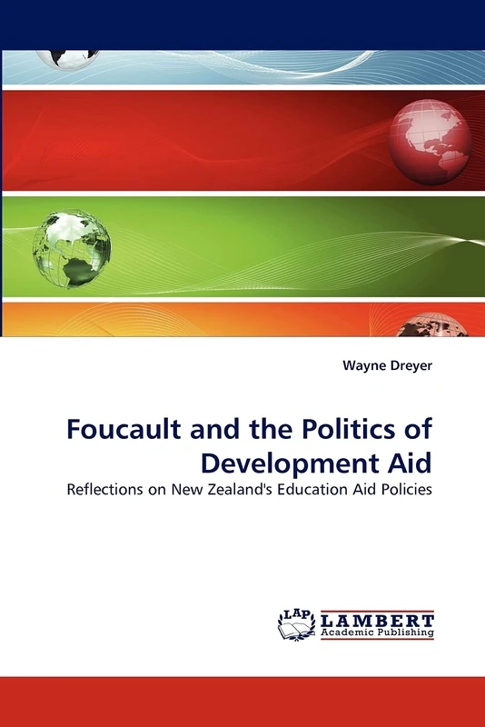 Foucault and the Politics of Development Aid: Reflections on New Zealand's Education Aid Policies