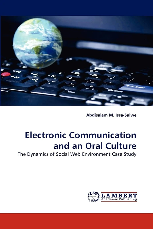 Electronic Communication and an Oral Culture: The Dynamics of Social Web Environment Case Study