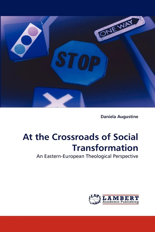 At the Crossroads of Social Transformation: An Eastern-European Theological Perspective