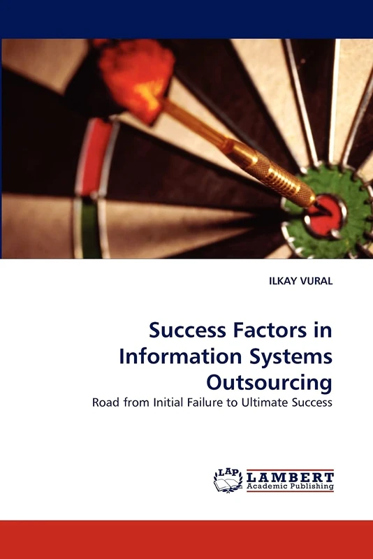 Success Factors in Information Systems Outsourcing: Road from Initial Failure to Ultimate Success