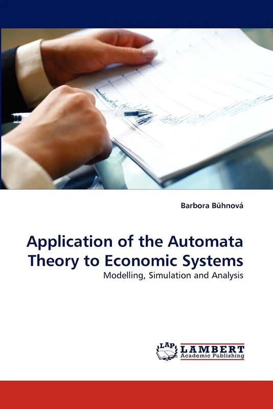 Application of the Automata Theory to Economic Systems: Modelling, Simulation and Analysis