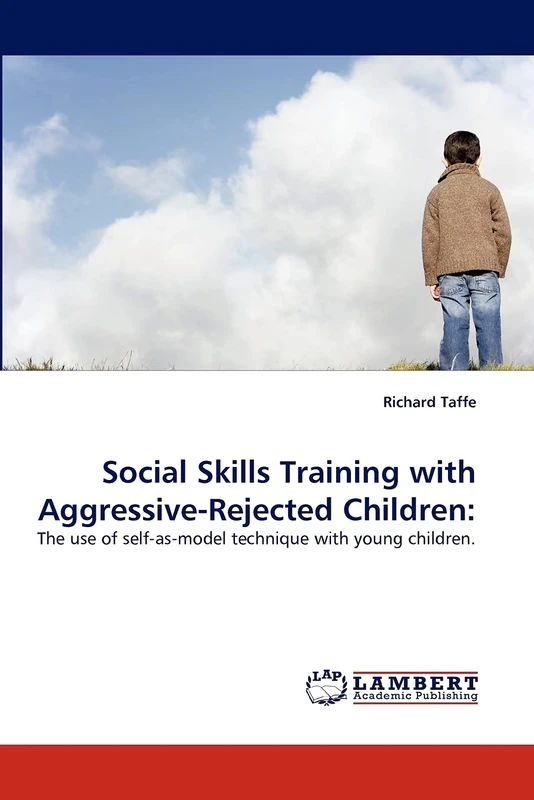 Social Skills Training with Aggressive-Rejected Children:: The use of self-as-model technique with young children.