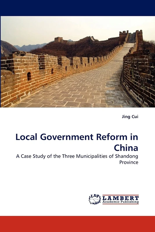Local Government Reform in China: A Case Study of the Three Municipalities of Shandong Province