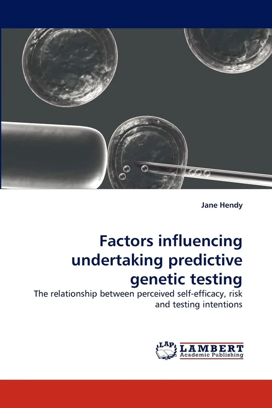 Factors influencing undertaking predictive genetic testing: The relationship between perceived self-efficacy, risk and testing intentions - Image 1