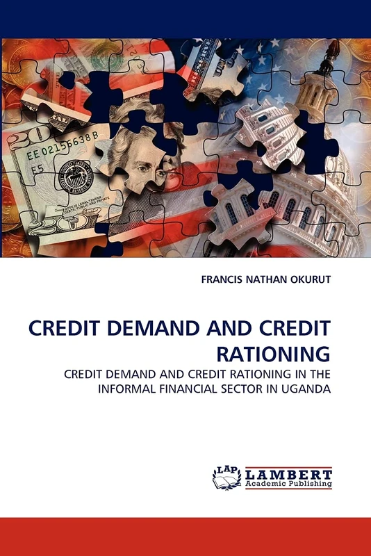 CREDIT DEMAND AND CREDIT RATIONING: CREDIT DEMAND AND CREDIT RATIONING IN THE INFORMAL FINANCIAL SECTOR IN UGANDA